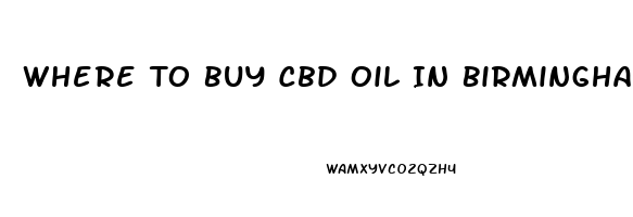 Where To Buy Cbd Oil In Birmingham Alabama