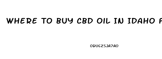 Where To Buy Cbd Oil In Idaho Falls