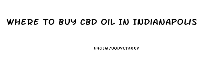 Where To Buy Cbd Oil In Indianapolis