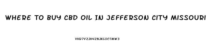 Where To Buy Cbd Oil In Jefferson City Missouri