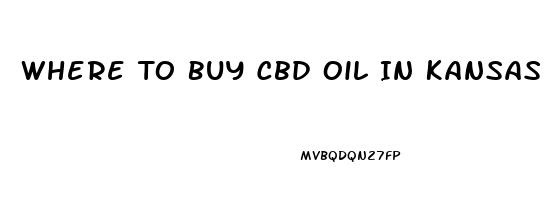 Where To Buy Cbd Oil In Kansas