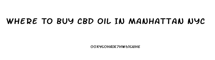 Where To Buy Cbd Oil In Manhattan Nyc