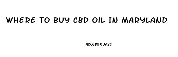 Where To Buy Cbd Oil In Maryland