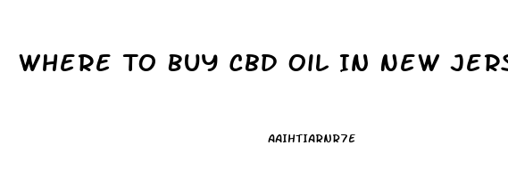 Where To Buy Cbd Oil In New Jersey