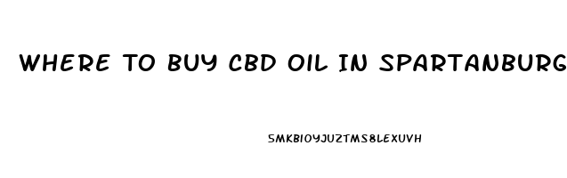 Where To Buy Cbd Oil In Spartanburg South Carolina