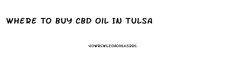 Where To Buy Cbd Oil In Tulsa