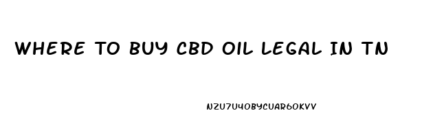 Where To Buy Cbd Oil Legal In Tn