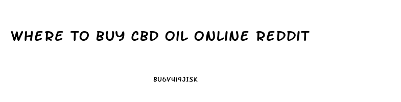 Where To Buy Cbd Oil Online Reddit