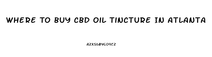 Where To Buy Cbd Oil Tincture In Atlanta