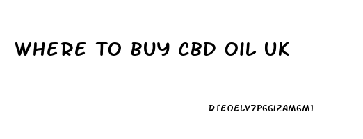 Where To Buy Cbd Oil Uk