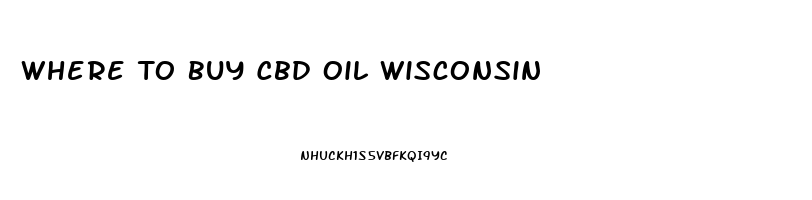 Where To Buy Cbd Oil Wisconsin