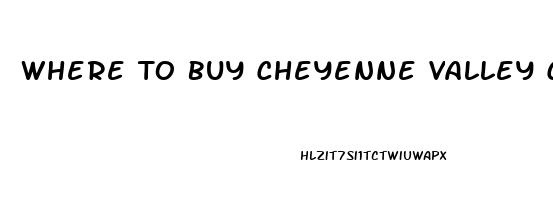 Where To Buy Cheyenne Valley Cbd Oil