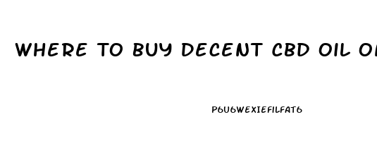 Where To Buy Decent Cbd Oil Online