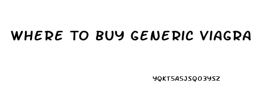 Where To Buy Generic Viagra