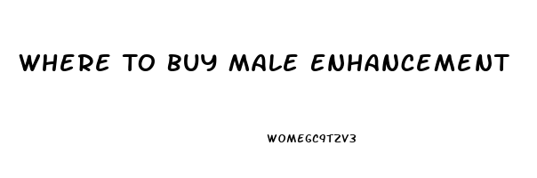 Where To Buy Male Enhancement