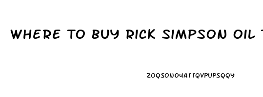 Where To Buy Rick Simpson Oil Thc Cbd