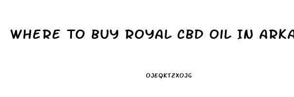 Where To Buy Royal Cbd Oil In Arkansas