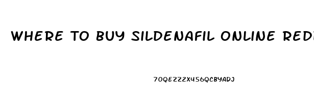 Where To Buy Sildenafil Online Reddit