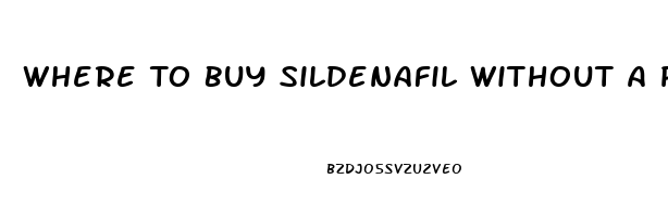 Where To Buy Sildenafil Without A Prescription