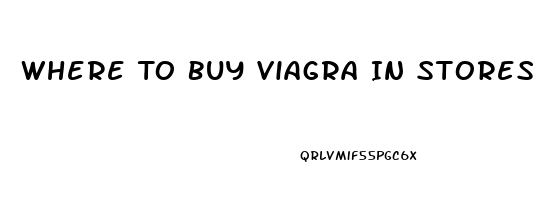 Where To Buy Viagra In Stores