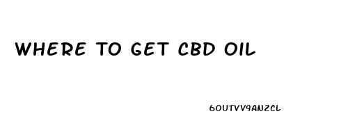 Where To Get Cbd Oil