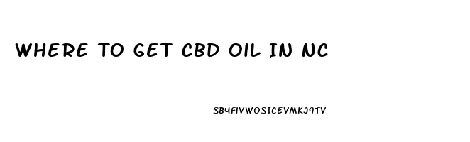 Where To Get Cbd Oil In Nc