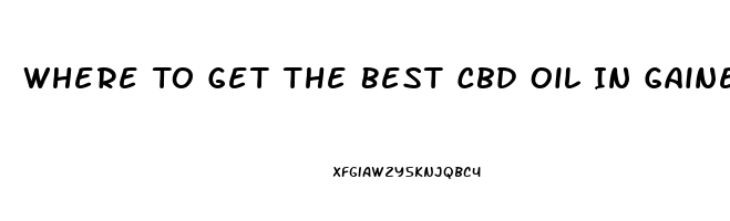 Where To Get The Best Cbd Oil In Gainesville Florida