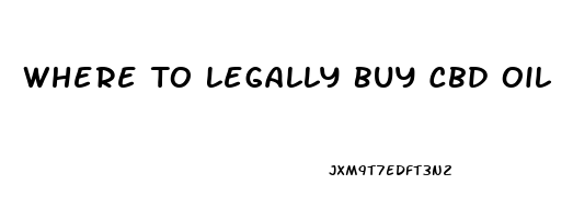 Where To Legally Buy Cbd Oil