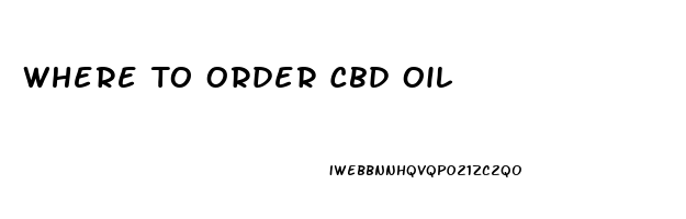 Where To Order Cbd Oil