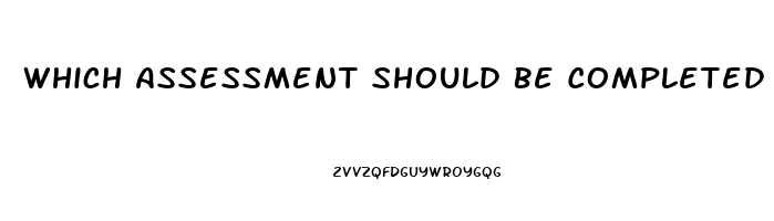 Which Assessment Should Be Completed If Immune Dysfunction Is Suspected In The Neurosensory System