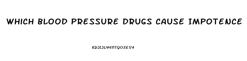 Which Blood Pressure Drugs Cause Impotence