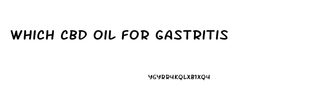 Which Cbd Oil For Gastritis