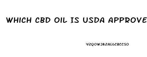 Which Cbd Oil Is Usda Approved