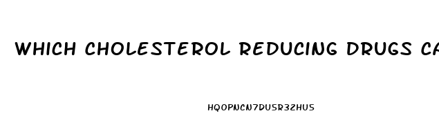 Which Cholesterol Reducing Drugs Can Cause Impotence