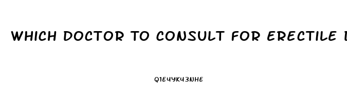 Which Doctor To Consult For Erectile Dysfunction