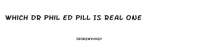 Which Dr Phil Ed Pill Is Real One