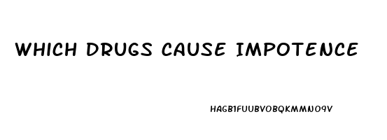 Which Drugs Cause Impotence