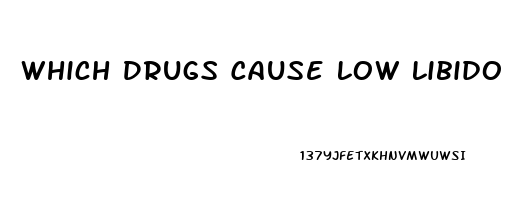 Which Drugs Cause Low Libido