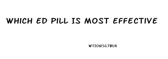 Which Ed Pill Is Most Effective