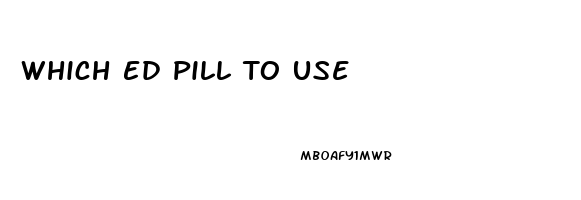 Which Ed Pill To Use