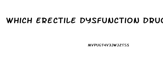 Which Erectile Dysfunction Drug Is Cheapest