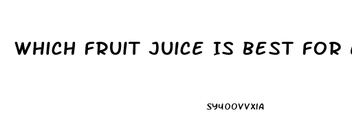 Which Fruit Juice Is Best For Erectile Dysfunction