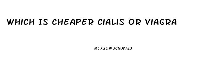 Which Is Cheaper Cialis Or Viagra