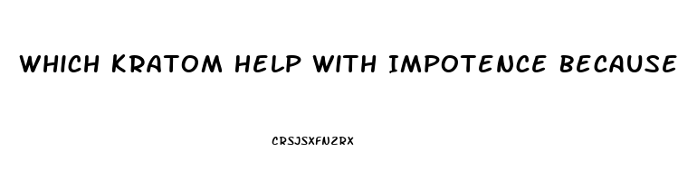 Which Kratom Help With Impotence Because Of Prostate Cancer