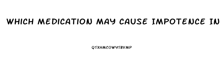 Which Medication May Cause Impotence In Older Adults