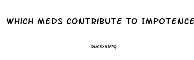 Which Meds Contribute To Impotence