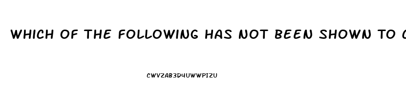 Which Of The Following Has Not Been Shown To Cause Sexual Dysfunction