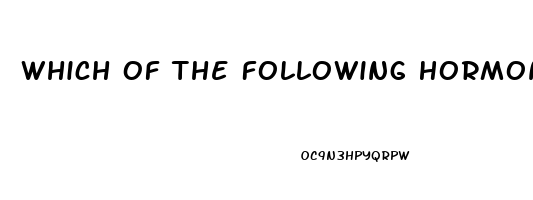 Which Of The Following Hormones Is Most Strongly Connected With The Sex Drive In Women