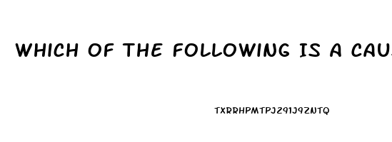 Which Of The Following Is A Cause Of Erectile Dysfunction In Younger Men