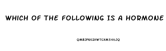 Which Of The Following Is A Hormone Directly Related To The Human Sex Drive